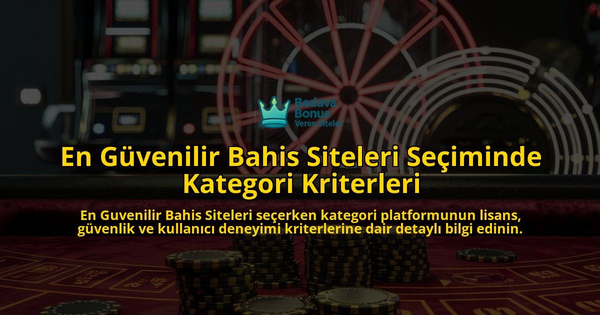 En-Gvenilir-Bahis-Siteleri-Seiminde-Kategori-Kriterleri-overlay-1768160073.jpg