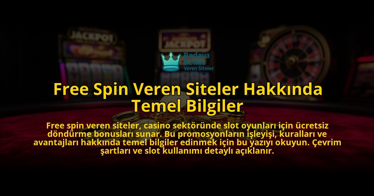 Free-Spin-Veren-Siteler-Hakkinda-Temel-Bilgiler-overlay-1772827599.jpg